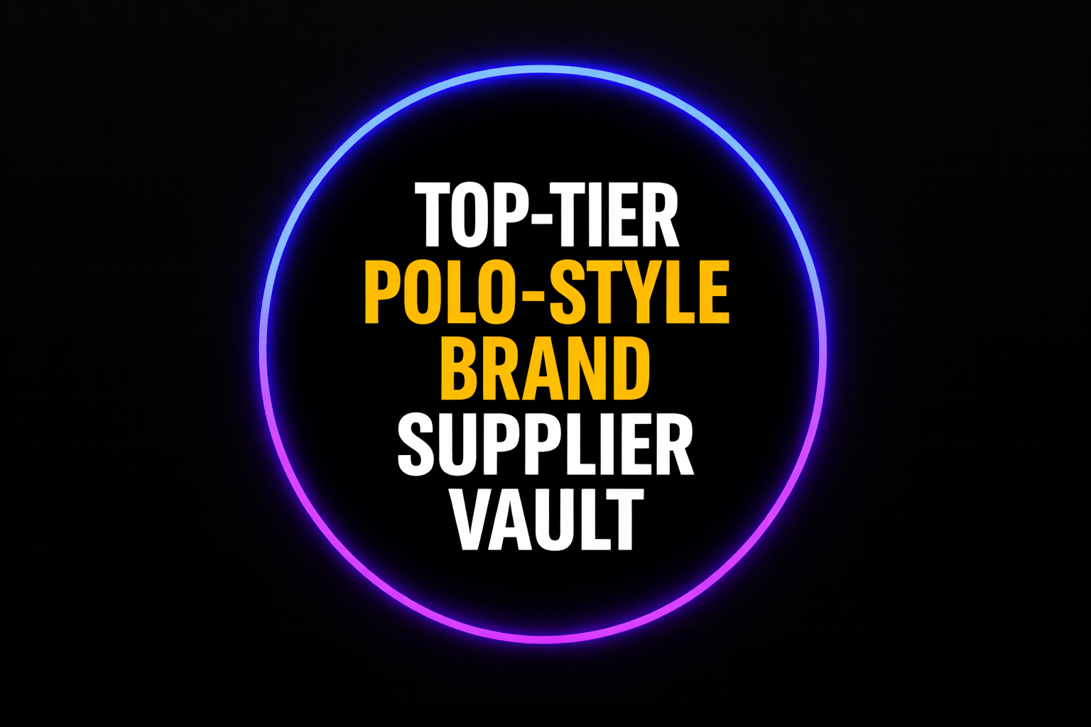 Top-Tier Polo-Style Brand Supplier Vault